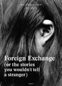 cover of the book Foreign Exchange : (or the Stories You Wouldn't Tell a Stranger)