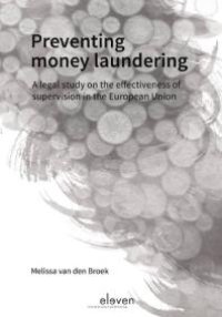 cover of the book Preventing Money Laundering : A Legal Study on the Effectiveness of Supervision in the European Union