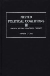 cover of the book Nested Political Coalitions : Nation, Regime, Program, Cabinet