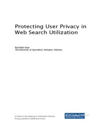 cover of the book Protecting User Privacy in Web Search Utilization [Team-IRA]