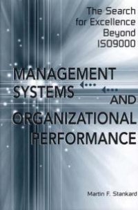 cover of the book Management Systems and Organizational Performance : The Search for Excellence Beyond Iso9000