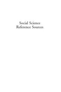 cover of the book Social Science Reference Sources : A Practical Guide