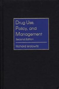 cover of the book Drug Use, Policy, and Management