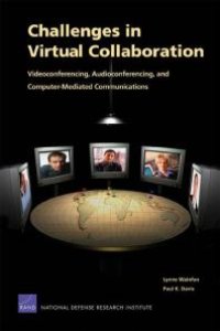 cover of the book Challenges in Virtual Collaboration : Videoconferencing, Audioconferencing, and Computer-Mediated Communications