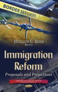 cover of the book Immigration Reform : Proposals and Projections