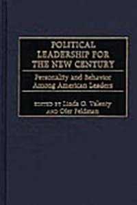 cover of the book Political Leadership for the New Century : Personality and Behavior among American Leaders