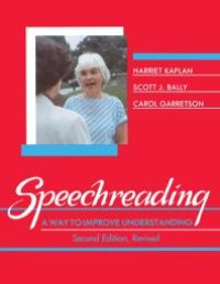 cover of the book Speechreading : A Way to Improve Understanding