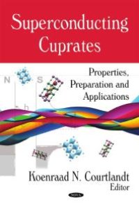 cover of the book Superconducting Cuprates : Properties, Preparation and Applications