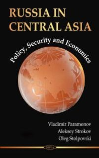 cover of the book Russia in Central Asia: Policy, Security and Economics : Policy, Security and Economics