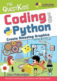 cover of the book Coding with Python - Create Amazing Graphics: The QuestKids do Coding