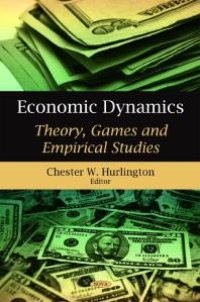 cover of the book Economic Dynamics : Theory, Games and Empirical Studies