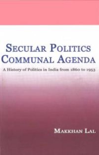 cover of the book Secular Politics Communal Agenda