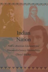 cover of the book Indian Nation : Native American Literature and Nineteenth-Century Nationalisms