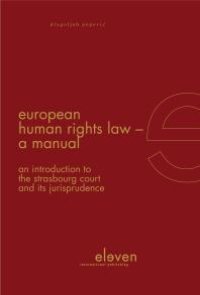 cover of the book European Human Rights Law - A Manual : An Introduction to the Strasbourg Court and Its Jurisprudence