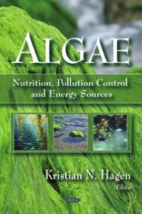 cover of the book Algae : Nutrition, Pollution Control and Energy Sources