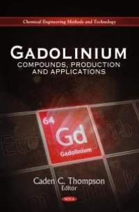 cover of the book Gadolinium: Compounds, Production and Applications : Compounds, Production and Applications