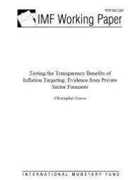 cover of the book Testing the Transparency Benefits of Inflation Targeting : Evidence from Private Sector Forecasts