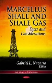 cover of the book Marcellus Shale and Shale Gas: Facts and Considerations : Facts and Considerations