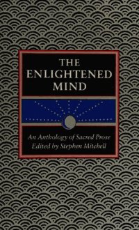 cover of the book The Enlightened Mind: An Anthology of Sacred Prose