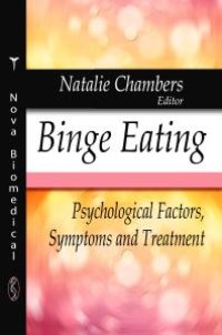 cover of the book Binge Eating : Psychological Factors, Symptoms and Treatment