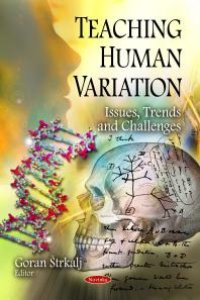 cover of the book Teaching Human Variation: Issues, Trends and Challenges : Issues, Trends and Challenges