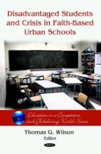 cover of the book Disadvantaged Students and Crisis on Faith-Based Urban Schools