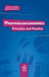 cover of the book Pharmacoeconomics : Principles and Practice