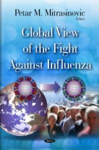 cover of the book Global View of the Fight Against Influenza