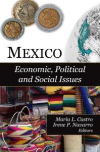 cover of the book Mexico: Economic, Political and Social Issues : Economic, Political and Social Issues