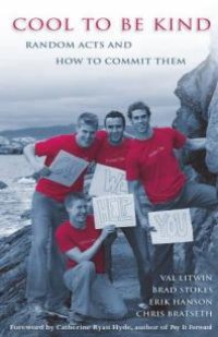 cover of the book Cool to Be Kind : Random Acts and How to Commit Them