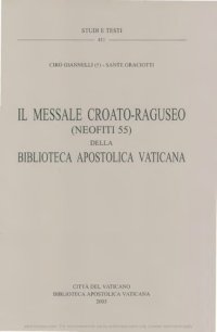 cover of the book Il messale croato-raguseo (Neofiti 55) della Biblioteca Apostolica Vaticana