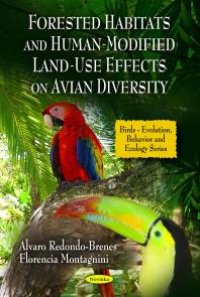 cover of the book Forested Habitats and Human-Modified Land-Use Effects on Avian Diversity