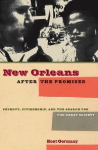 cover of the book New Orleans after the Promises : Poverty, Citizenship, and the Search for the Great Society