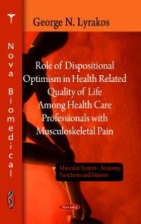 cover of the book Role of Dispositional Optimism in Health Related Quality of Life among Health Care Professionals with Musculoskeletal Pain