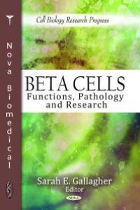 cover of the book Beta Cells: Functions, Pathology and Research : Functions, Pathology and Research