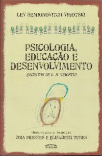 cover of the book Psicologia, educação e desenvolvimento - Escritos de L. S. Vigotski