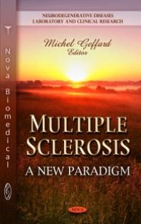 cover of the book Multiple Sclerosis: A New Paradigm : A New Paradigm