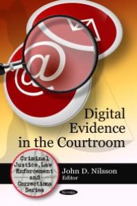 cover of the book Digital Evidence in the Courtroom