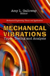 cover of the book Mechanical Vibrations: Types, Testing and Analysis : Types, Testing and Analysis