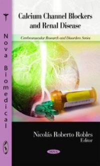 cover of the book Calcium Channel Blockers and Renal Disease