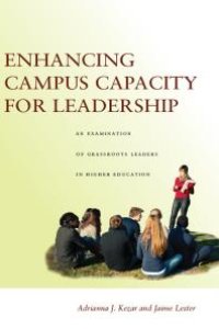 cover of the book Enhancing Campus Capacity for Leadership : An Examination of Grassroots Leaders in Higher Education