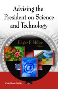 cover of the book Advising the President on Science and Technology