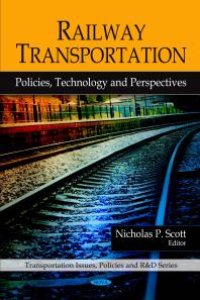 cover of the book Railway Transportation : Policies, Technology and Perspectives
