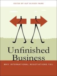 cover of the book Unfinished Business: Why International Negotiations Fail