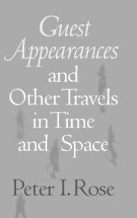 cover of the book Guest Appearances and Other Travels in Time and Space