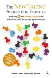 cover of the book The New Talent Acquisition Frontier : Integrating HR and Diversity Strategy in the Private and Public Sectors and Higher Education