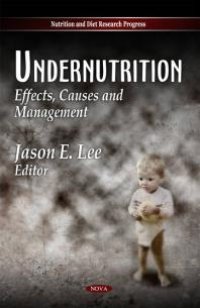 cover of the book Undernutrition : Effects, Causes and Management