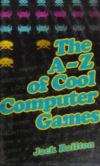 cover of the book The A-Z of Cool Computer Games