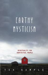 cover of the book Earthy Mysticism : Spirituality for Unspiritual People