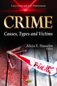 cover of the book Crime: Causes, Types and Victims : Causes, Types and Victims